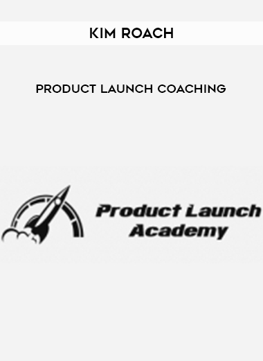 Kim Roach – Product Launch Coaching courses available download now.