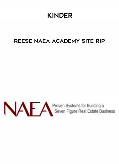 Kinder-Reese NAEA Academy Site Rip courses available download now.
