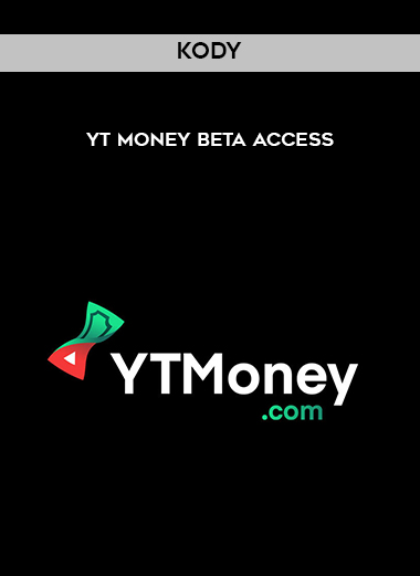 Kody – YT Money Beta Access courses available download now.