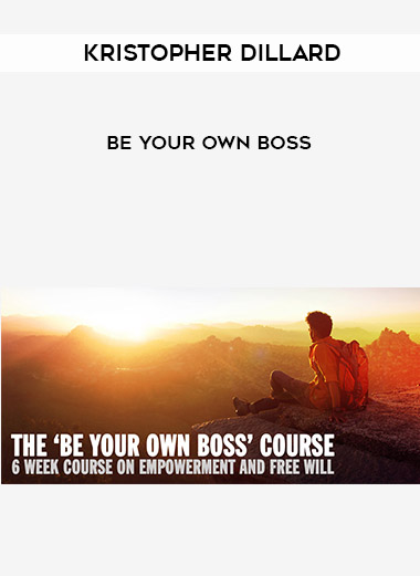 Kristopher Dillard - Be Your Own Boss courses available download now.