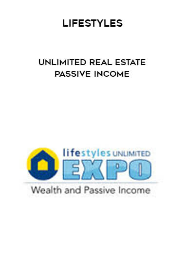 LIFESTYLES UNLIMITED REAL ESTATE PASSIVE INCOME courses available download now.
