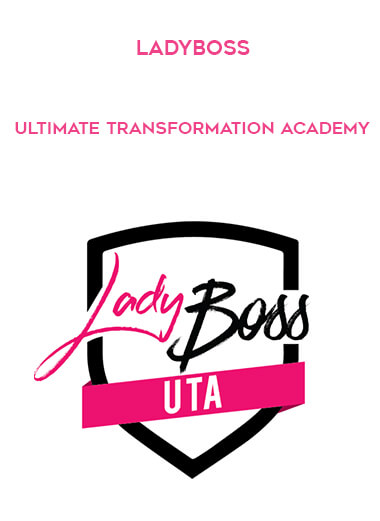 LadyBoss – Ultimate Transformation Academy courses available download now.