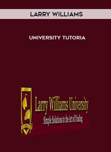 Larry Williams – University Tutoria courses available download now.