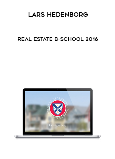 Lars Hedenborg – Real Estate B-School 2016 courses available download now.
