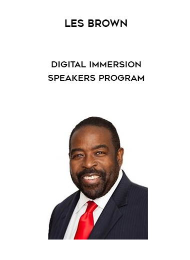 Les Brown – Digital Immersion Speakers Program courses available download now.