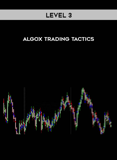 Level 3 - AlgoX Trading Tactics courses available download now.