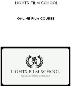 Lights Film School – Online Film Course courses available download now.
