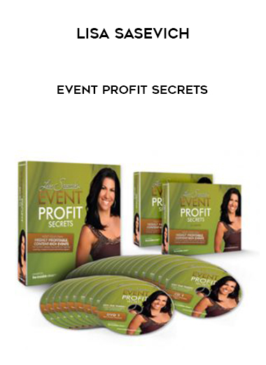 Lisa Sasevich - Event Profit Secrets courses available download now.