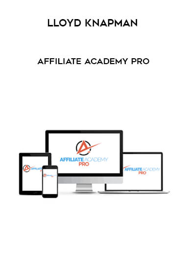 Lloyd Knapman - Affiliate Academy Pro courses available download now.