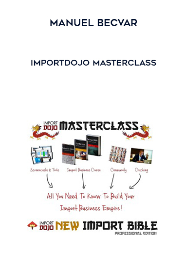 Manuel Becvar – ImportDojo Masterclass courses available download now.
