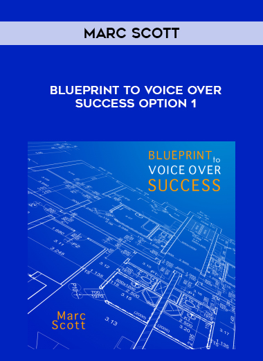 Marc Scott – Blueprint to Voice Over Success Option 1 courses available download now.