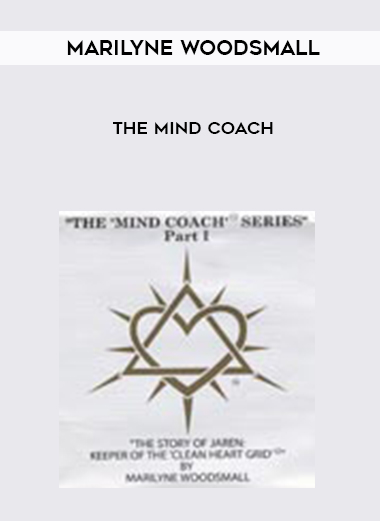 Marilyne Woodsmall – The Mind Coach courses available download now.