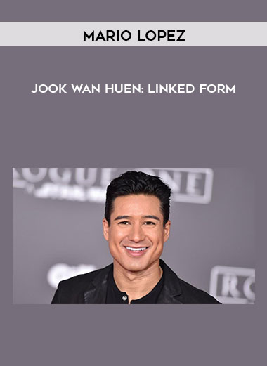 Mario Lopez - Jook Wan Huen: Linked Form courses available download now.