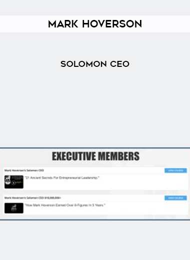 Mark Hoverson- Solomon CEO courses available download now.