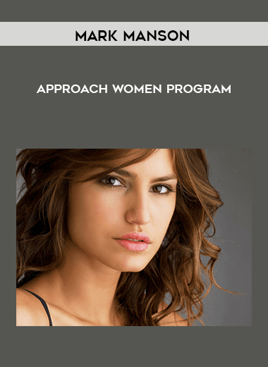 Mark Manson - Approach Women Program courses available download now.