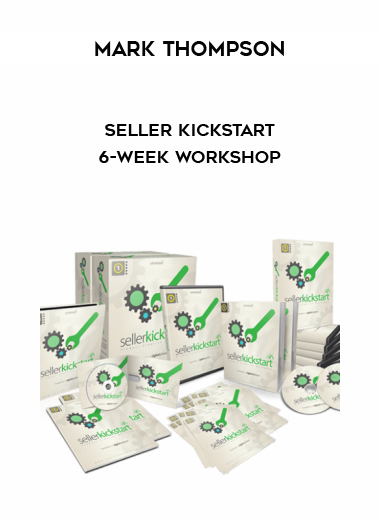 Mark Thompson – Seller Kickstart – 6-Week Workshop courses available download now.