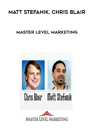 Master Level Marketing by Matt Stefanik