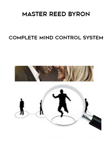Master Reed Byron – Complete Mind Control System courses available download now.