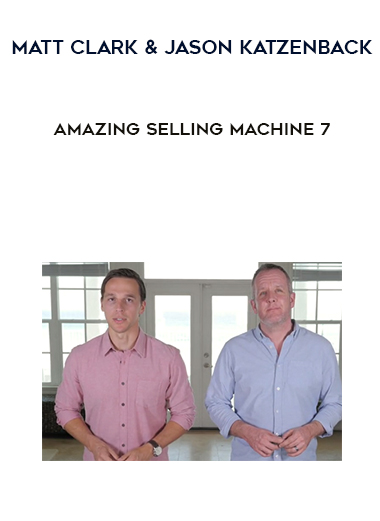 Matt Clark and Jason Katzenback – Amazing Selling Machine 7 courses available download now.
