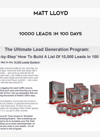 Matt Lloyd 10000 Leads in 100 Days courses available download now.
