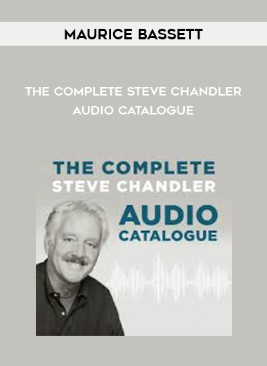 Maurice Bassett – The Complete Steve Chandler Audio Catalogue courses available download now.