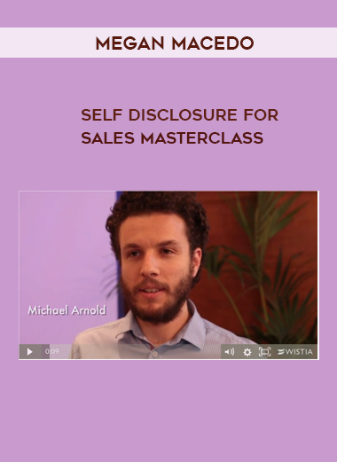 Megan Macedo – Self Disclosure For Sales Masterclass courses available download now.