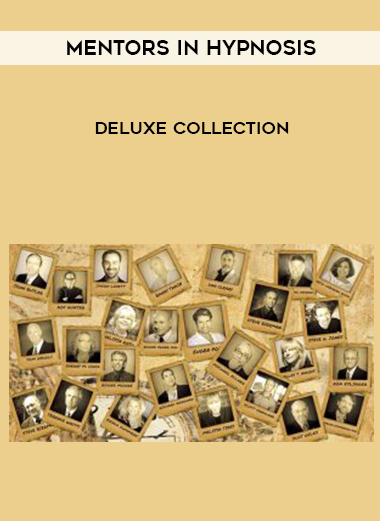 Mentors in Hypnosis DELUXE Collection courses available download now.