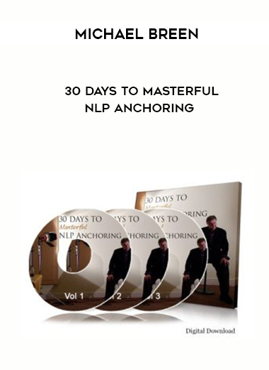 Michael Breen – 30 Days to Masterful NLP Anchoring courses available download now.
