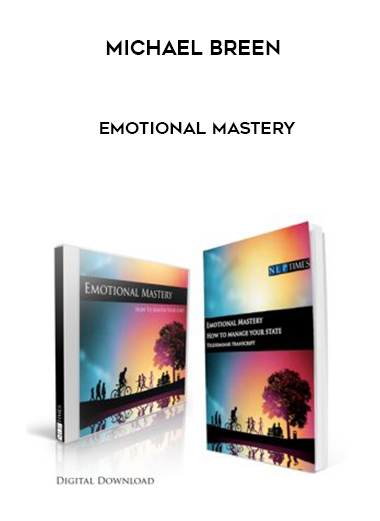 Michael Breen – Emotional Mastery courses available download now.
