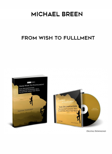 Michael Breen – From Wish to Fulllment courses available download now.