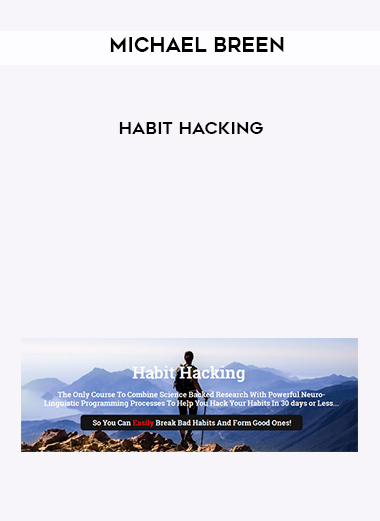 Michael Breen – Habit Hacking courses available download now.