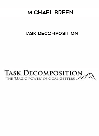 Michael Breen – Task Decomposition courses available download now.
