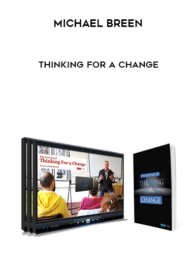 Michael Breen – Thinking For A Change courses available download now.