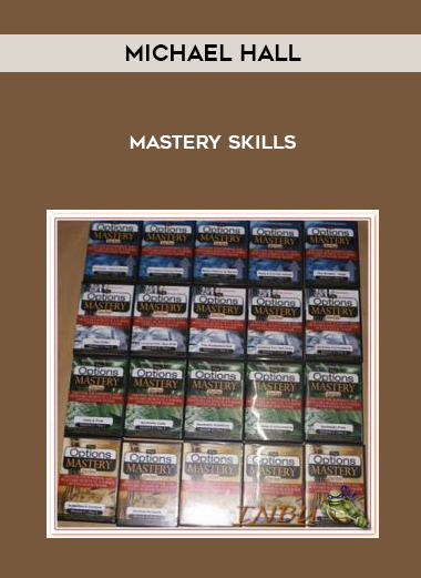 Michael Hall – Mastery Skills courses available download now.