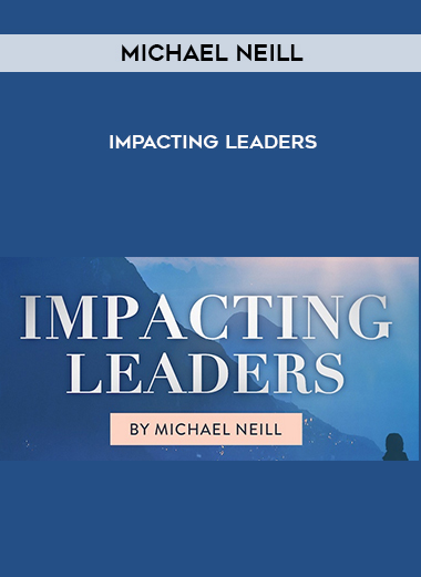 Michael Neill – Impacting Leaders courses available download now.
