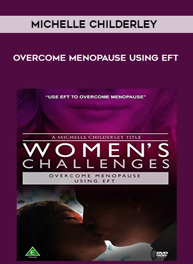 Michelle Childerley - Overcome Menopause using EFT courses available download now.