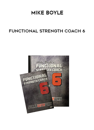 Mike Boyle - Functional Strength Coach 6 courses available download now.