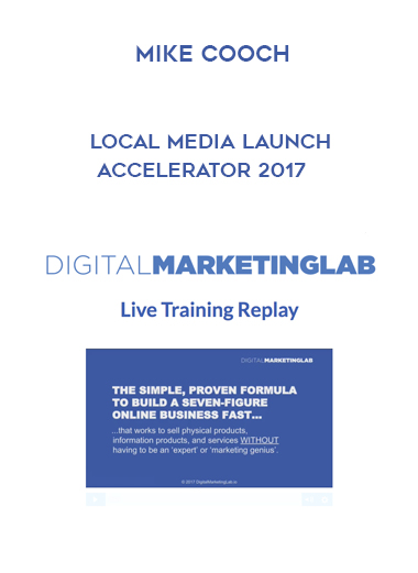 Mike Cooch – Local Media Launch Accelerator 2017 courses available download now.