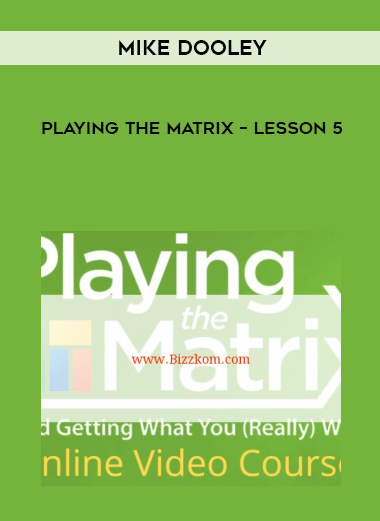 Mike Dooley – Playing The Matrix – Lesson 5 courses available download now.