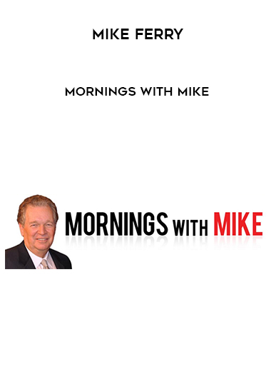 Mike Ferry - Mornings with Mike courses available download now.