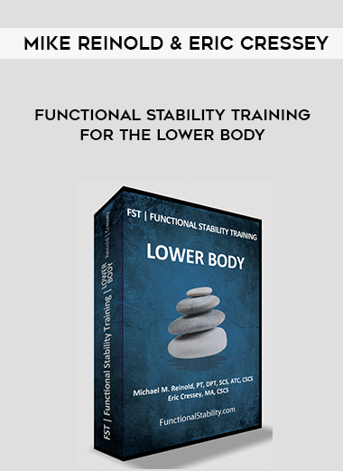 Mike Reinold & Eric Cressey – Functional Stability Training for the Lower Body courses available download now.