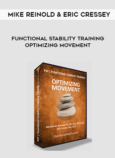 Mike Reinold & Eric Cressey – Functional Stability Training – Optimizing Movement courses available download now.