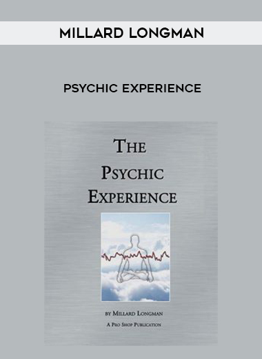 Millard Longman – Psychic Experience courses available download now.