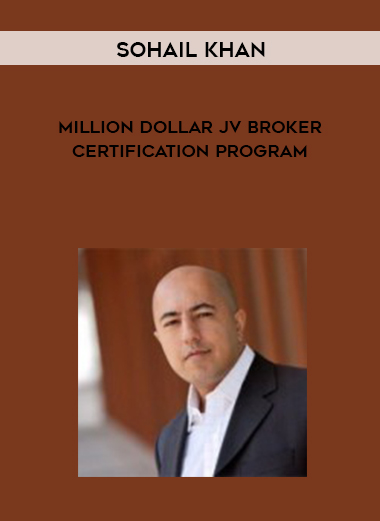 Million Dollar JV Broker Certification Program – Sohail Khan courses available download now.