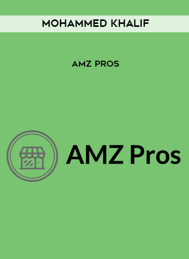 Mohammed Khalif – AMZ Pros courses available download now.