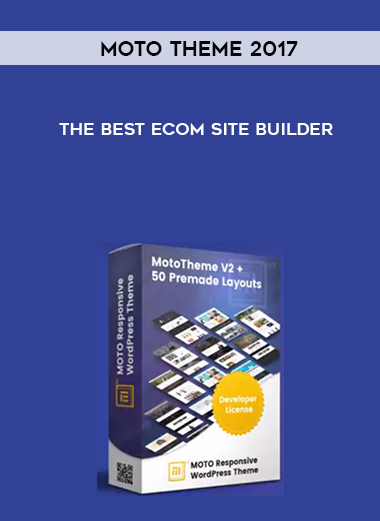 Moto Theme 2017 – The Best Ecom Site Builder courses available download now.