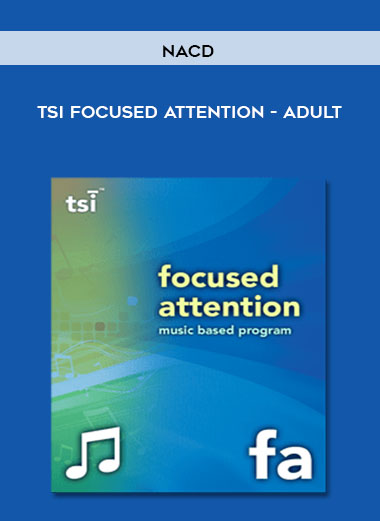 NACD - TSI Focused Attention - Adult courses available download now.