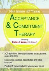 Acceptance and Commitment Therapy: 2-Day Intensive ACT Therapy courses available download now.