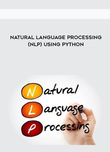 Natural Language Processing (NLP) Using Python courses available download now.
