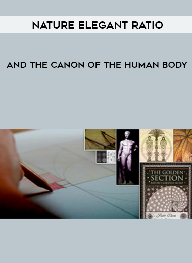 Nature Elegant Ratio and the Canon of the Human Body courses available download now.